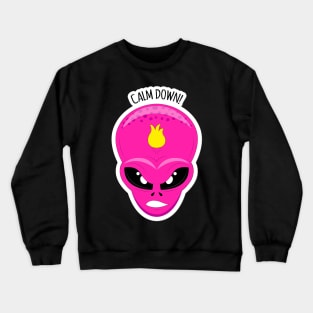 Alien face-Calm down! Crewneck Sweatshirt